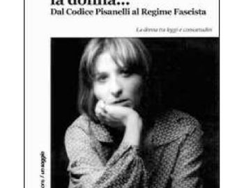  LOCANDINA SERATA “NON C’ERA UNA VOLTA LA DONNA … DAL CODICE PISANELLI AL REGIME FASCISTA” 08/04/2016